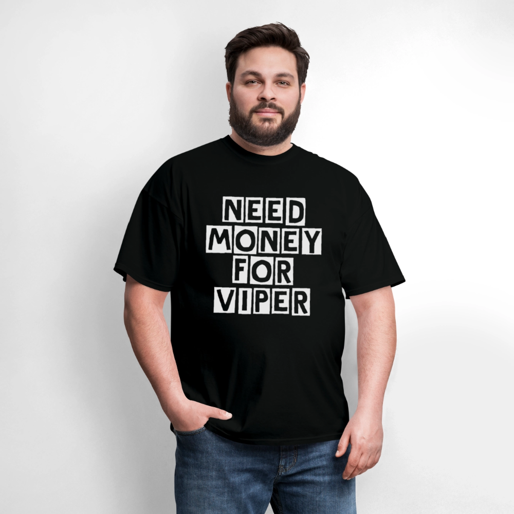 Need Money For Viper - black