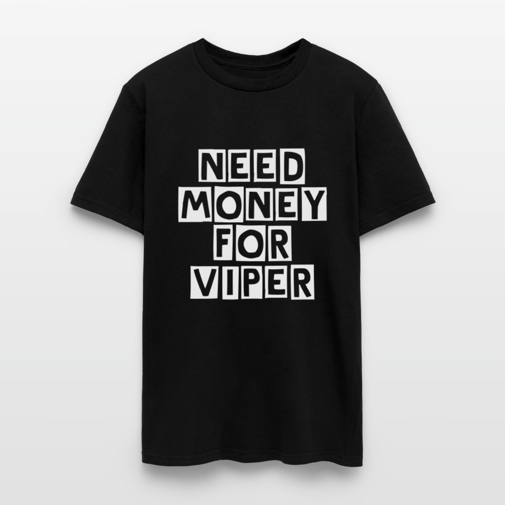 Need Money For Viper - black