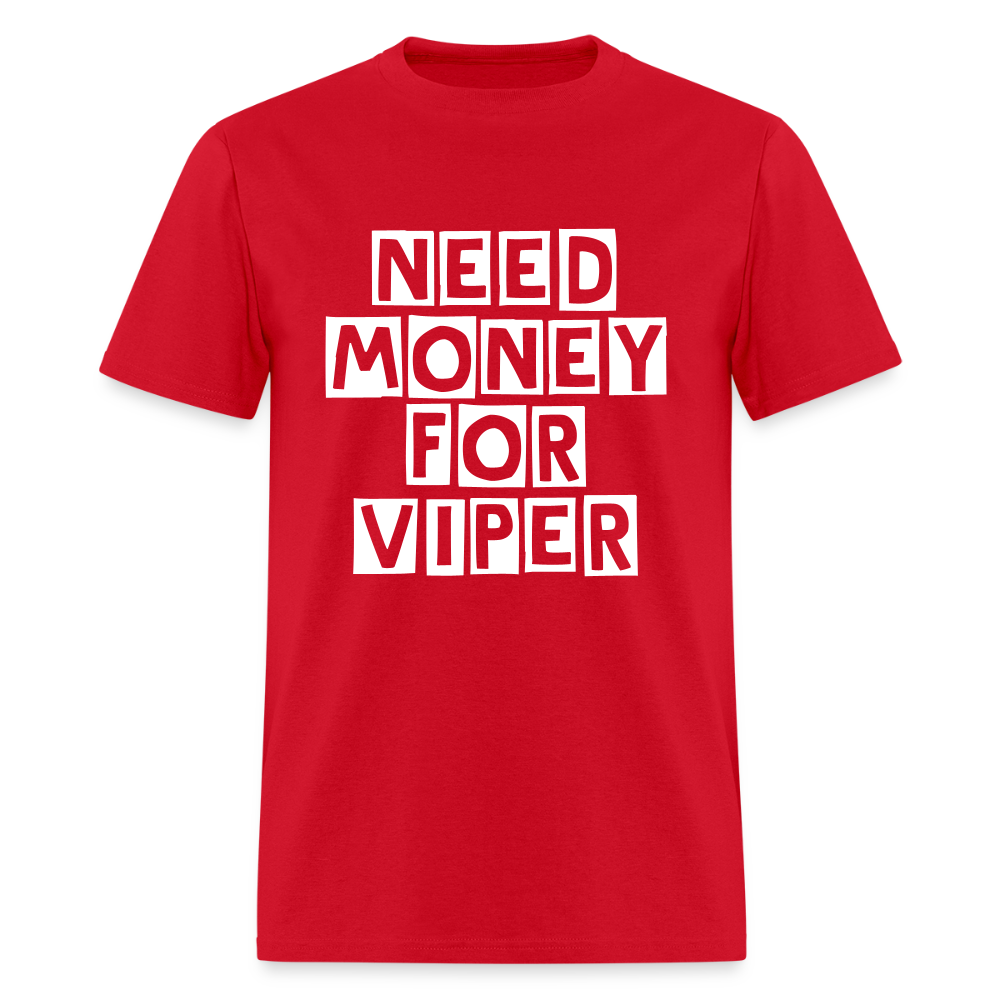 Need Money For Viper - red