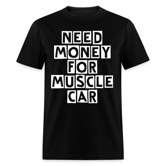 Need Money For Muscle Car - black
